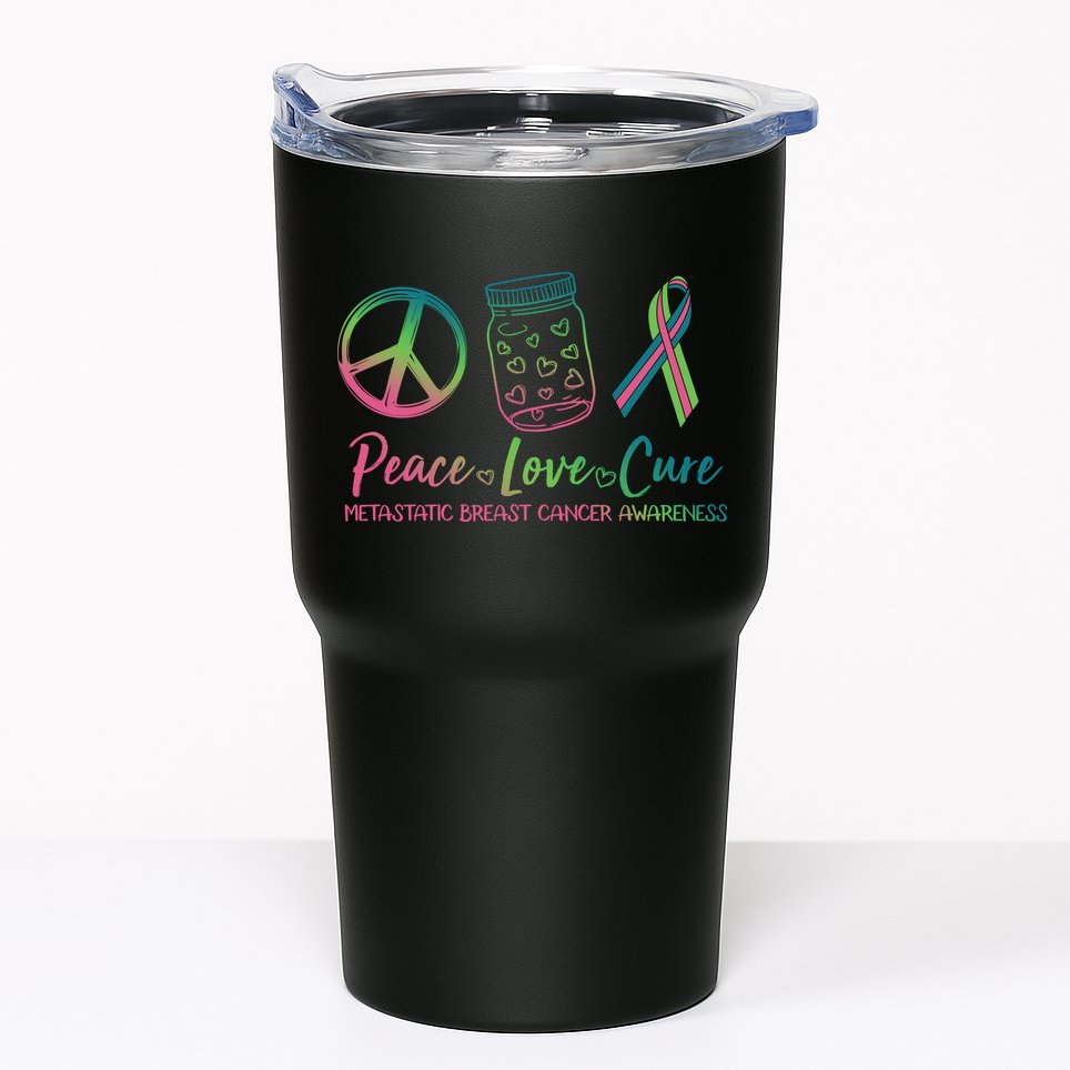 Peace Love Cure Metastatic Breast Cancer Awareness Tumbler