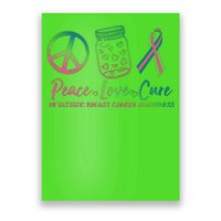 Peace Love Cure Metastatic Breast Cancer Awareness Poster