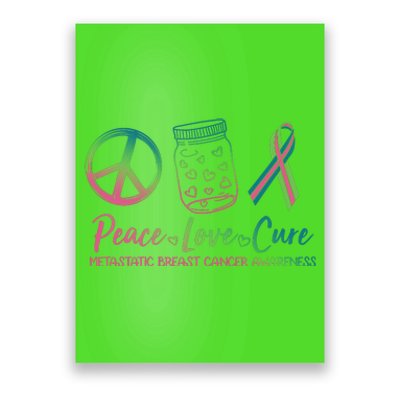 Peace Love Cure Metastatic Breast Cancer Awareness Poster