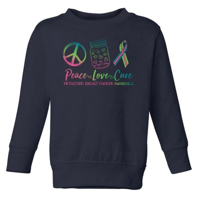 Peace Love Cure Metastatic Breast Cancer Awareness Toddler Sweatshirt