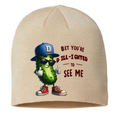 Pickle Lover Dillighted To See You Funny Pickle Gift Sustainable Beanie