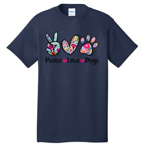 Peace Love Dogs Floral Dog Paw Dog Mom Cute MotherS Day Tall T-Shirt