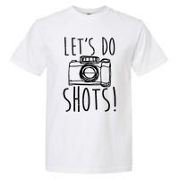 Photography Lets Do Shots Funny Camera Photographer Garment-Dyed Heavyweight T-Shirt