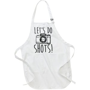 Photography Lets Do Shots Funny Camera Photographer Full-Length Apron With Pockets