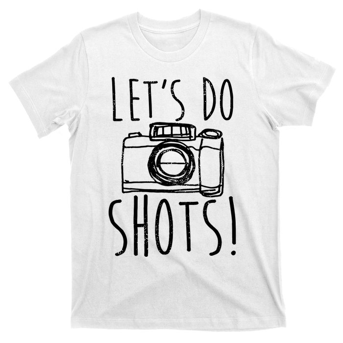 Photography Lets Do Shots Funny Camera Photographer T-Shirt