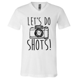 Photography Lets Do Shots Funny Camera Photographer V-Neck T-Shirt