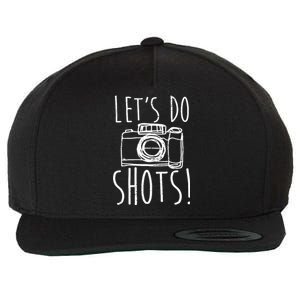 Photography Lets Do Shots Funny Camera Photographer Wool Snapback Cap