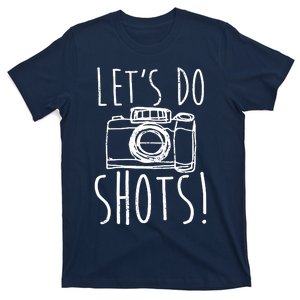 Photography Lets Do Shots Funny Camera Photographer T-Shirt