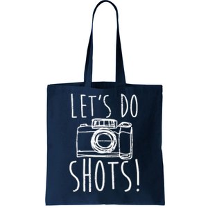 Photography Lets Do Shots Funny Camera Photographer Tote Bag