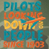 Pilots Looking Down On People Since 1903 Funny Legacy Tie Dye Trucker Hat