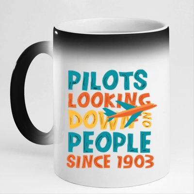 Pilots Looking Down On People Since 1903 Funny 11oz Black Color Changing Mug