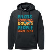 Pilots Looking Down On People Since 1903 Funny Performance Fleece Hoodie