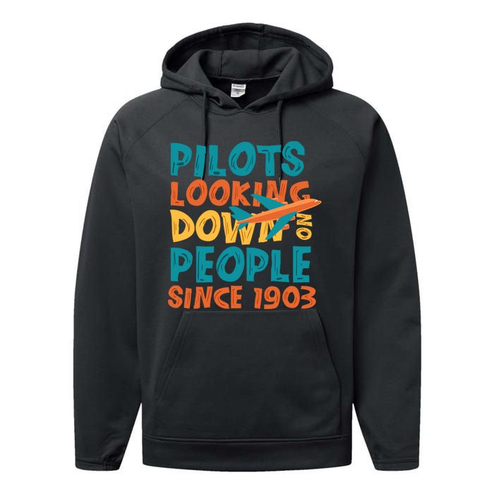 Pilots Looking Down On People Since 1903 Funny Performance Fleece Hoodie