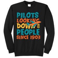 Pilots Looking Down On People Since 1903 Funny Sweatshirt