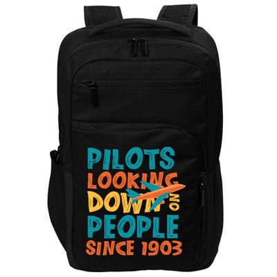 Pilots Looking Down On People Since 1903 Funny Impact Tech Backpack