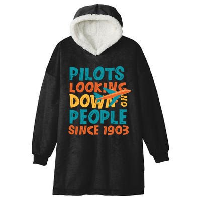 Pilots Looking Down On People Since 1903 Funny Hooded Wearable Blanket