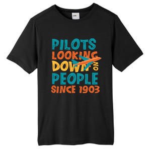 Pilots Looking Down On People Since 1903 Funny Tall Fusion ChromaSoft Performance T-Shirt