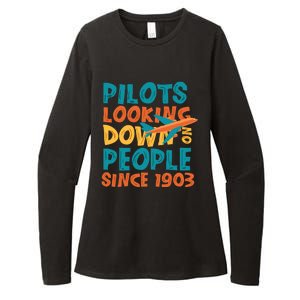 Pilots Looking Down On People Since 1903 Funny Womens CVC Long Sleeve Shirt