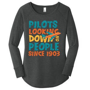 Pilots Looking Down On People Since 1903 Funny Women's Perfect Tri Tunic Long Sleeve Shirt