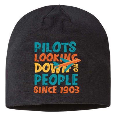 Pilots Looking Down On People Since 1903 Funny Sustainable Beanie