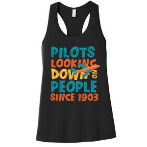 Pilots Looking Down On People Since 1903 Funny Women's Racerback Tank