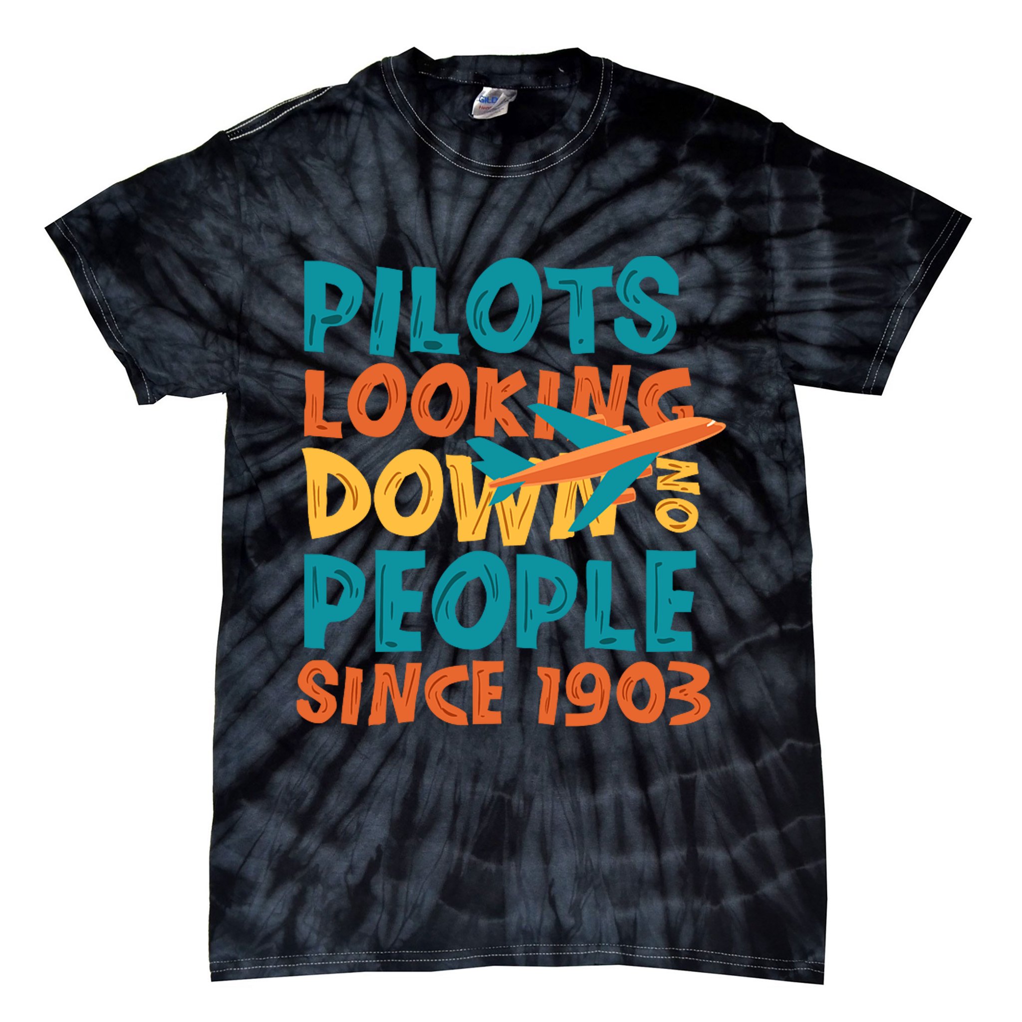 Pilots Looking Down On People Since 1903 Funny Tie-Dye T-Shirt