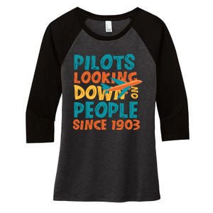 Pilots Looking Down On People Since 1903 Funny Women's Tri-Blend 3/4-Sleeve Raglan Shirt