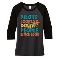 Pilots Looking Down On People Since 1903 Funny Women's Tri-Blend 3/4-Sleeve Raglan Shirt