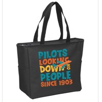 Pilots Looking Down On People Since 1903 Funny Zip Tote Bag