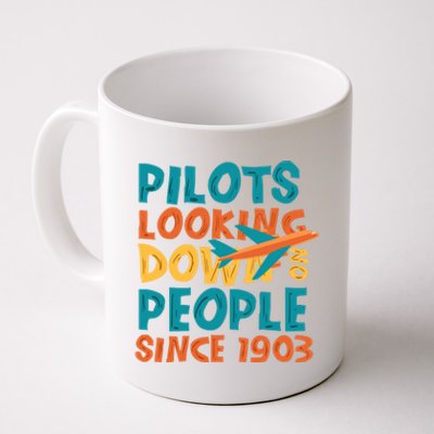 Pilots Looking Down On People Since 1903 Funny Coffee Mug