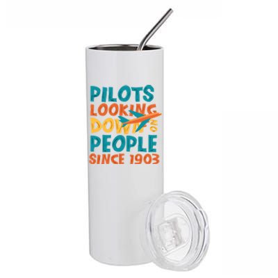 Pilots Looking Down On People Since 1903 Funny Stainless Steel Tumbler