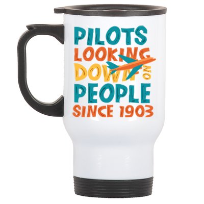 Pilots Looking Down On People Since 1903 Funny Stainless Steel Travel Mug