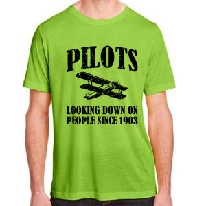 Pilots Looking Down On People Since 1903 Funny Pilot Adult ChromaSoft Performance T-Shirt