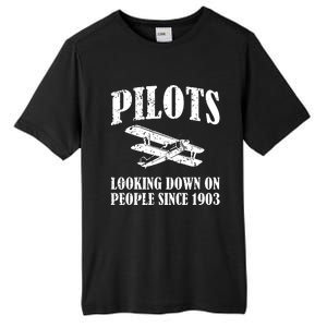 Pilots Looking Down On People Since 1903 Funny Pilot Tall Fusion ChromaSoft Performance T-Shirt