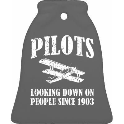 Pilots Looking Down On People Since 1903 Funny Pilot Ceramic Bell Ornament