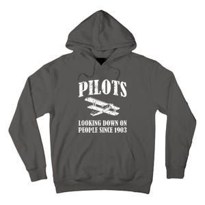 Pilots Looking Down On People Since 1903 Funny Pilot Tall Hoodie