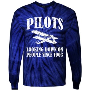 Pilots Looking Down On People Since 1903 Funny Pilot Tie-Dye Long Sleeve Shirt