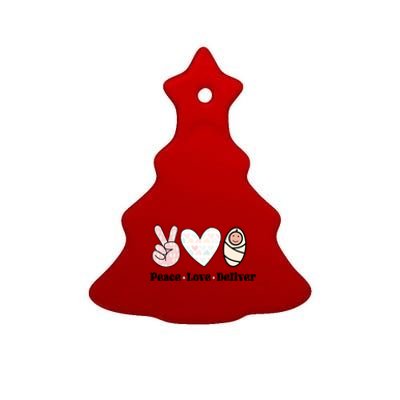 Peace Love Deliver Labor And Delivery Nurse L And D Nursing Cool Gift Ceramic Tree Ornament