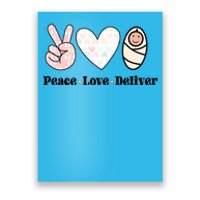 Peace Love Deliver Labor And Delivery Nurse L And D Nursing Cool Gift Poster