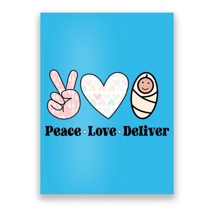 Peace Love Deliver Labor And Delivery Nurse L And D Nursing Cool Gift Poster