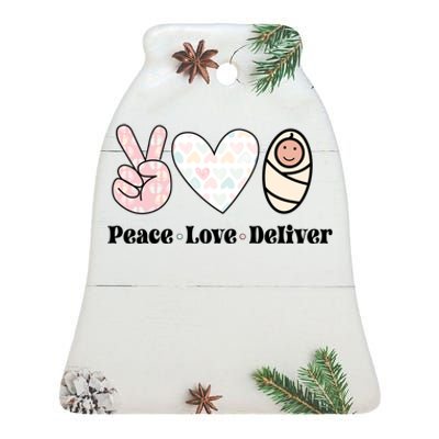 Peace Love Deliver Labor And Delivery Nurse L And D Nursing Cool Gift Ceramic Bell Ornament