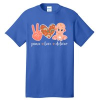 Peace Love Deliver Ob Nurse Obstetrical Nursing Gift Tall T-Shirt