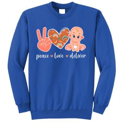 Peace Love Deliver Ob Nurse Obstetrical Nursing Gift Tall Sweatshirt