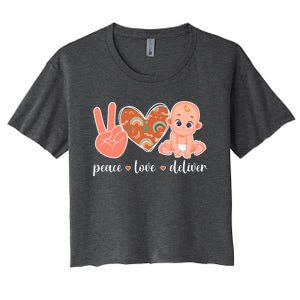 Peace Love Deliver Ob Nurse Obstetrical Nursing Gift Women's Crop Top Tee