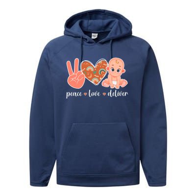 Peace Love Deliver Ob Nurse Obstetrical Nursing Gift Performance Fleece Hoodie