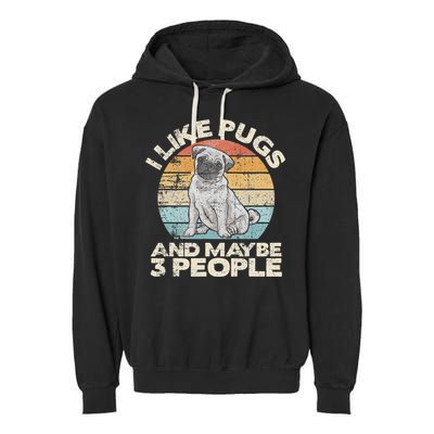 Pug Lover Dog Lover Gift Retro Pug Garment-Dyed Fleece Hoodie