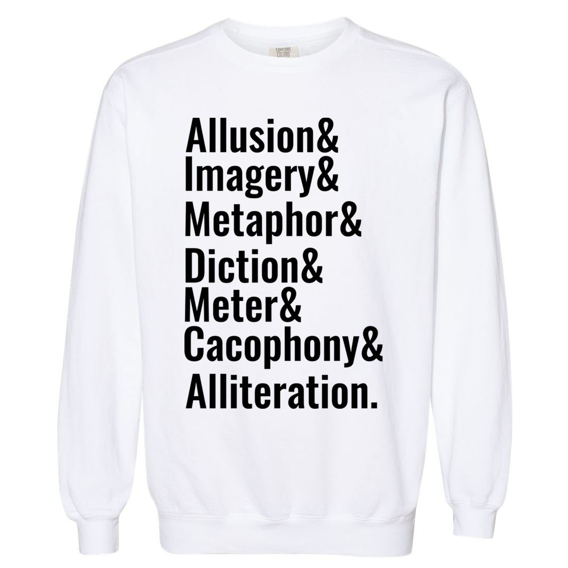 Poetry Literary Devices Literature Words Quote Meaningful Gift Garment-Dyed Sweatshirt