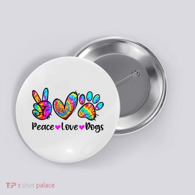 Peace Love Dogs Tie Dye Dog Paw Dog Mom Cute Mother's Day Button