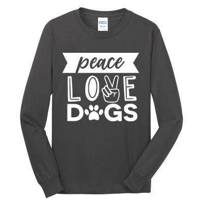 Peace Love Dogs Tall Long Sleeve T-Shirt