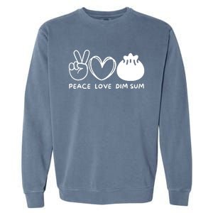 Peace Love Dim Sum Retro Dim Sum Lover Food Lover Garment-Dyed Sweatshirt